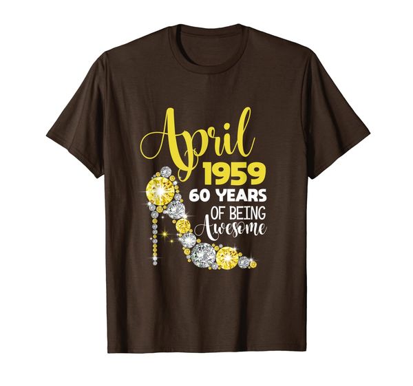 

womens made in april 1959 t-shirt 60 years of being awesome, White;black