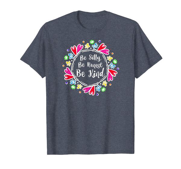 

"be silly be honest be kind" motivational kindness t-shirt, White;black