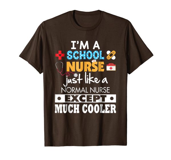 

I'm A School Nurse Like Normal Except Much Cooler T-Shirt, Mainly pictures