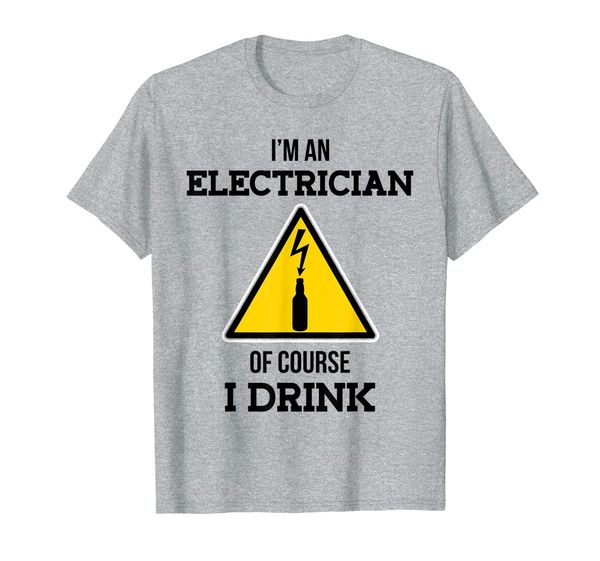 

mens funny electrician of course i drink electrical union t-shirt, White;black