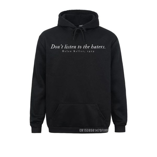 

men's hoodies & sweatshirts don't listen to the haters. helen keller 1959 sweatshirt for men design long sleeve 2021 camisa hoods, Black