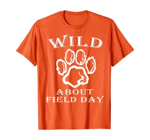 

field day 2019 wild about field day last day of school gift t-shirt, White;black