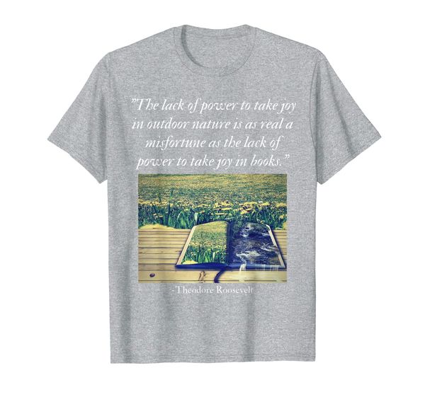 

the power to enjoy nature and books teddy roosevelt t-shirt, White;black