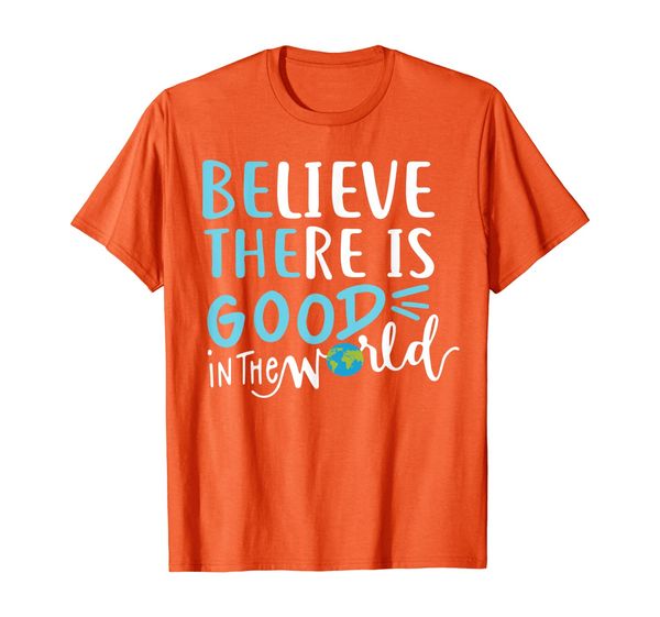 

believe there is good in the world inspirational gift t-shirt, White;black