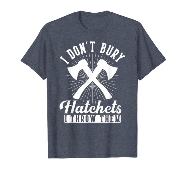 

Funny I Throw Hatchets Shirt Graphic Axe Throwing Pun Gift T-Shirt, Mainly pictures