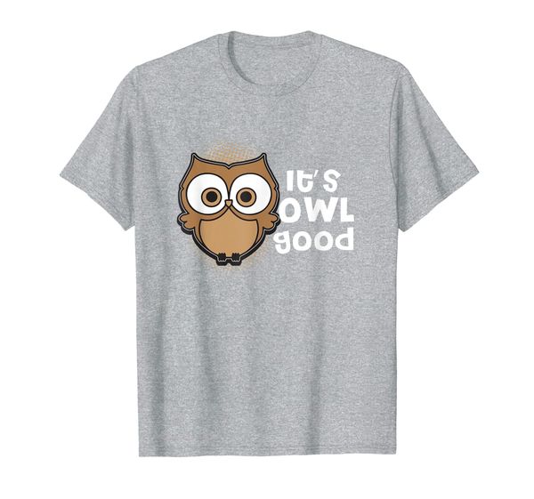 

Funny Its Owl Good Gift Kawaii Classroom Teacher Accessories T-Shirt, Mainly pictures