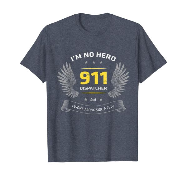 

i'm no hero but i work along side a few 911 dispatch t shirt, White;black