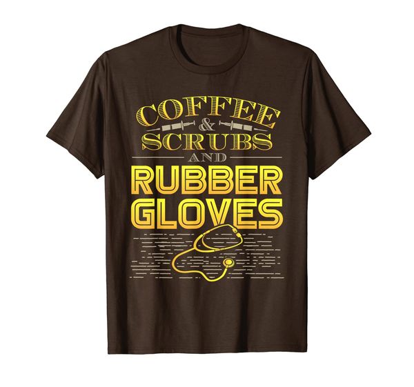 

coffee, scrubs, and rubber gloves nurse shirt t-shirt, White;black