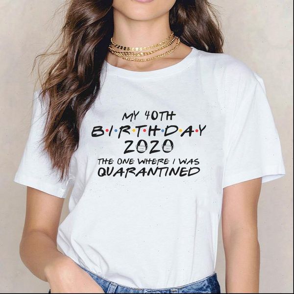 

birthday 2021 t shirt female casual the where we were quarantined print t shirt for women friends gift custom diy shirt, White