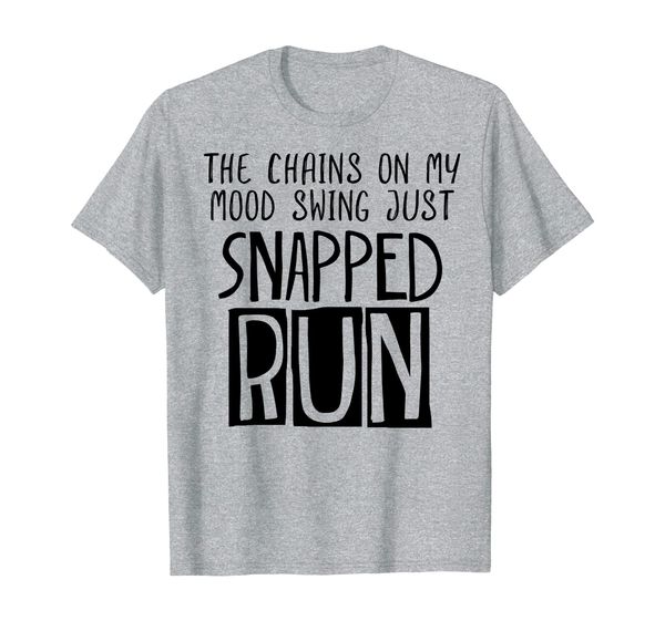 

the chains on my mood swing just snapped tee run t-shirt, White;black