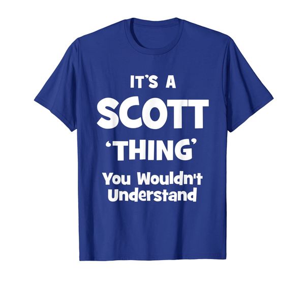 

scott thing you wouldn't understand family funny t-shirt, White;black