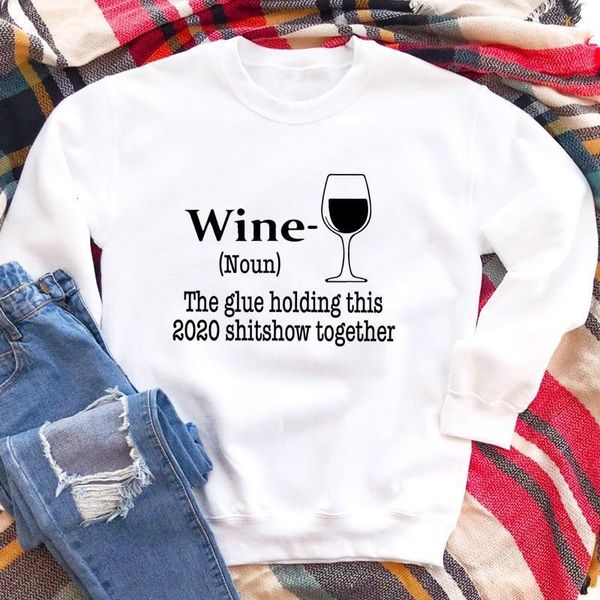 

wine noun the glue holding this 2021 shitshow sweatshirt women sarcastic jumper day drinking pullovers streetwear, Black