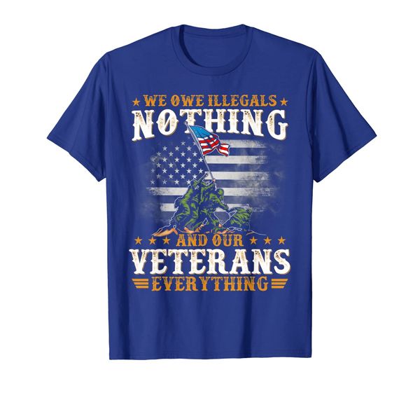 

we owe illegals nothing we owe our veterans everything shirt, White;black
