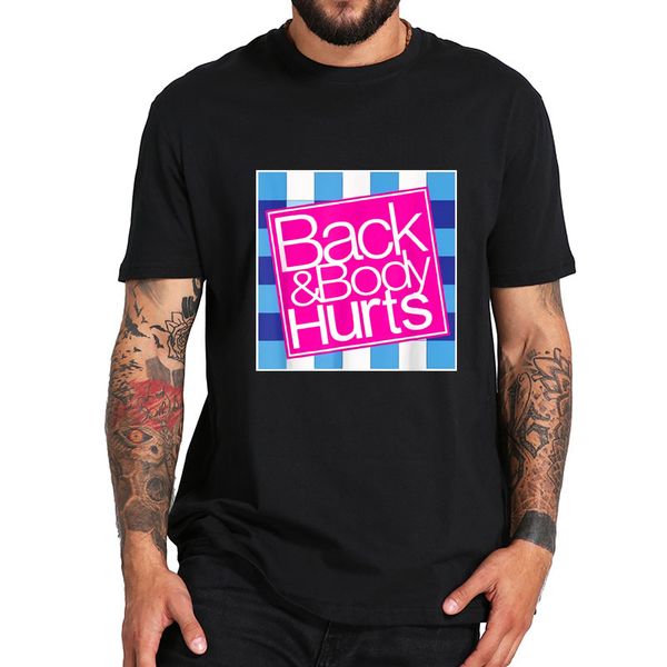 

ccccsportBack and Body Hurts Cute Funny T-Shirt Pure Cotton High Quality Short Sleeve Basic Tops, Black
