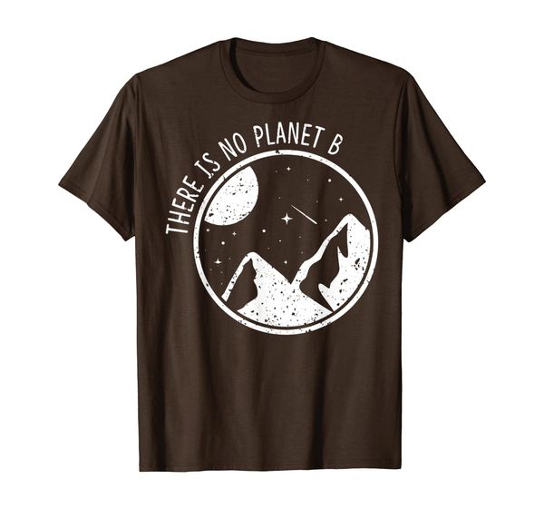 

There is No Planet B Shirt Climate Change Natur Recycling T-Shirt, Mainly pictures