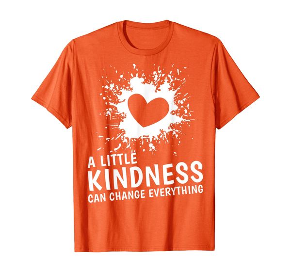 

a little kindness can change everything unity day orange t-shirt, White;black