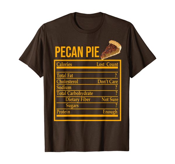 

Pecan Pie Nutrition Facts Gift Funny Thanksgiving Costume T-Shirt, Mainly pictures