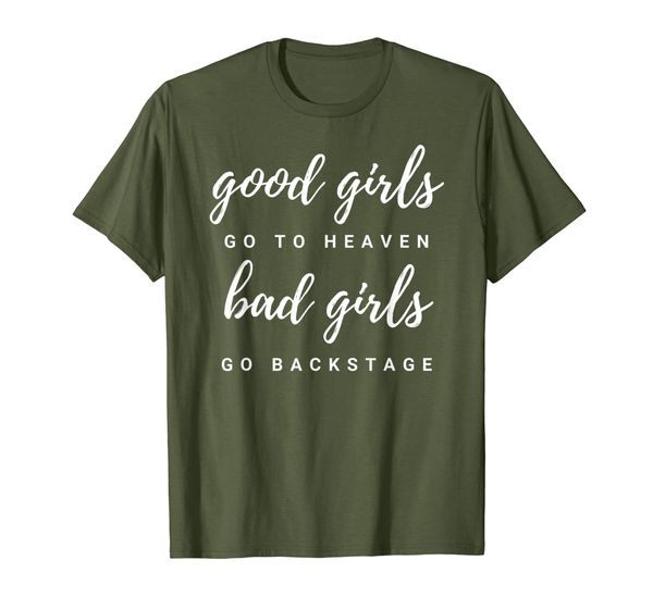 

Good Girls Go to Heaven Bad Girls Go Backstage Live Concert T-Shirt, Mainly pictures