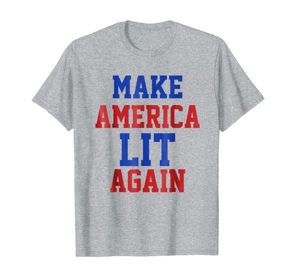 

make america lit again shirt 4th of july funny gift, White;black