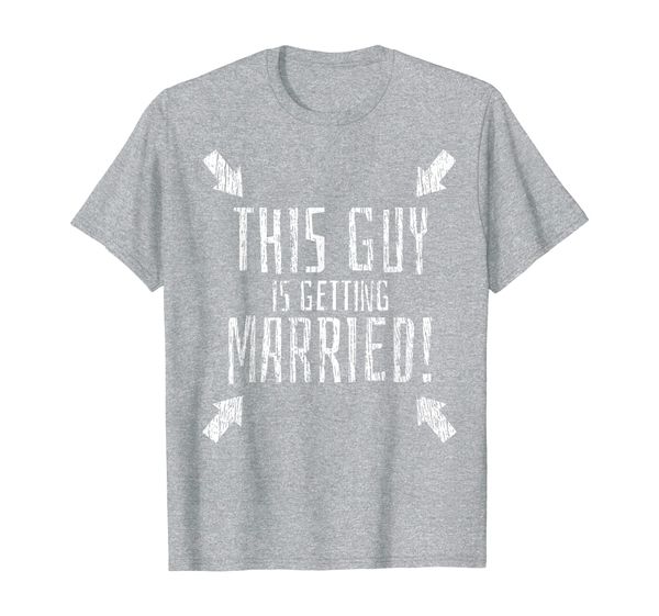 

Bachelor Party T-Shirt Funny This Guy Is Getting Married, Mainly pictures