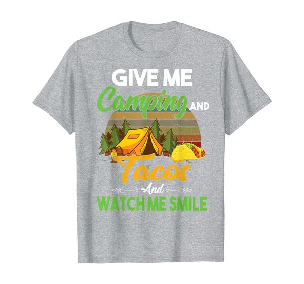 

funny camper give me camping and tacos and watch me smile t-shirt, White;black