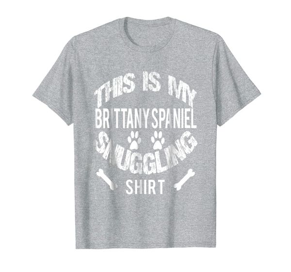 

T-Shirt Gifts for Brittany Spaniel Lovers Snuggling Tee, Mainly pictures