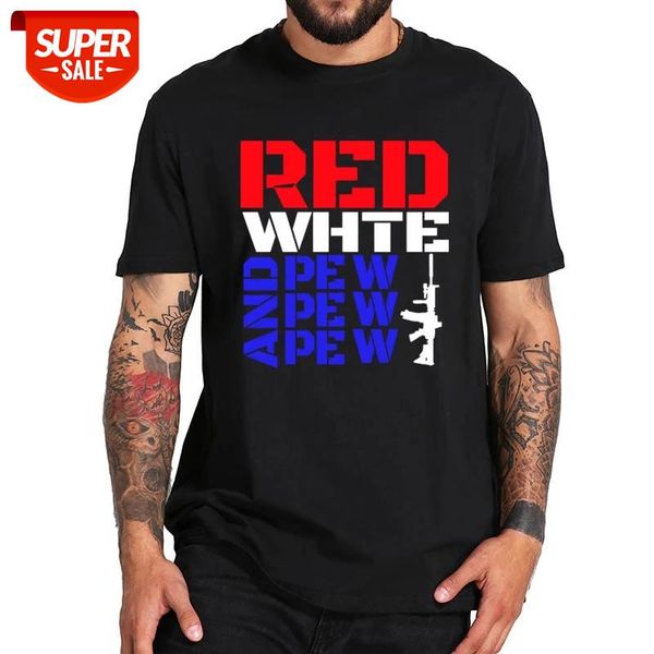

red white and pew pew guns 4th of july independence day t shirt 100% cotton soft tee #gy1j, White;black
