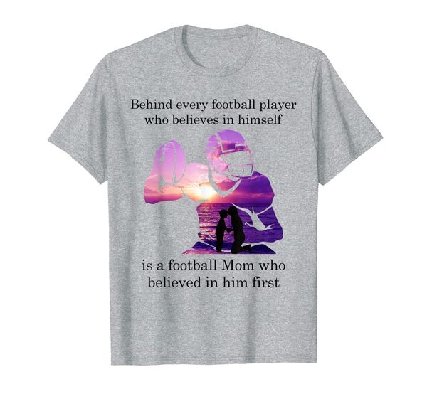 

Behind Football Player Believes In Himself Is A Football Mom T-Shirt, White;black
