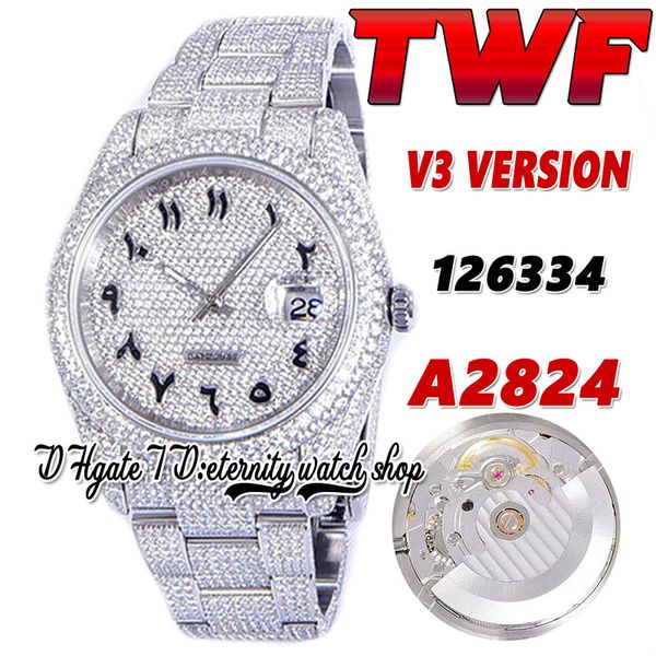 2022 TWF V3 126334 126234 A2824 Orologio automatico da uomo 116244 Diamanti pavimentati Quadrante arabo Cassa in acciaio 904L Bracciale con diamanti completamente ghiacciato Orologi gioielli eternità