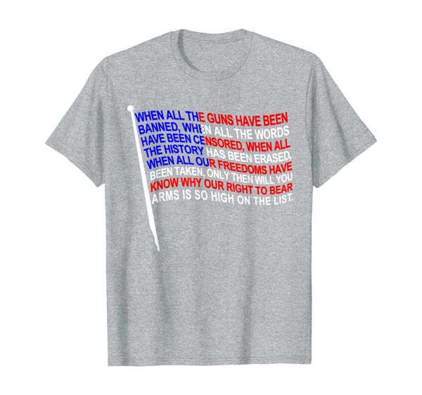 

when all the guns have been banned shirt pro-2nd amendment t-shirt, White;black