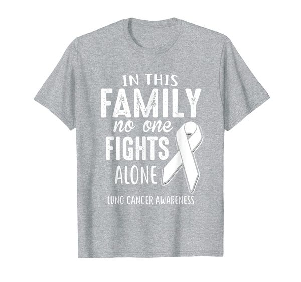

In This Family No One Fights Alone Lung Cancer Awareness T-Shirt, Mainly pictures