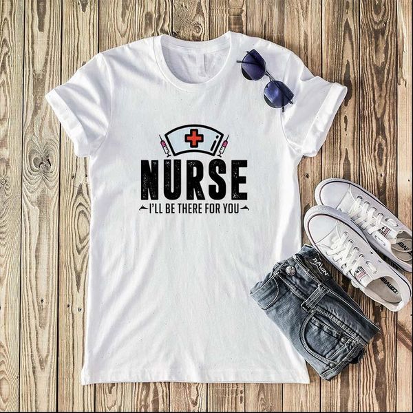 

nurse ill be there for you letter printed women harajuku summer 2021 women clothes casual funny t shirt women streetwear, White