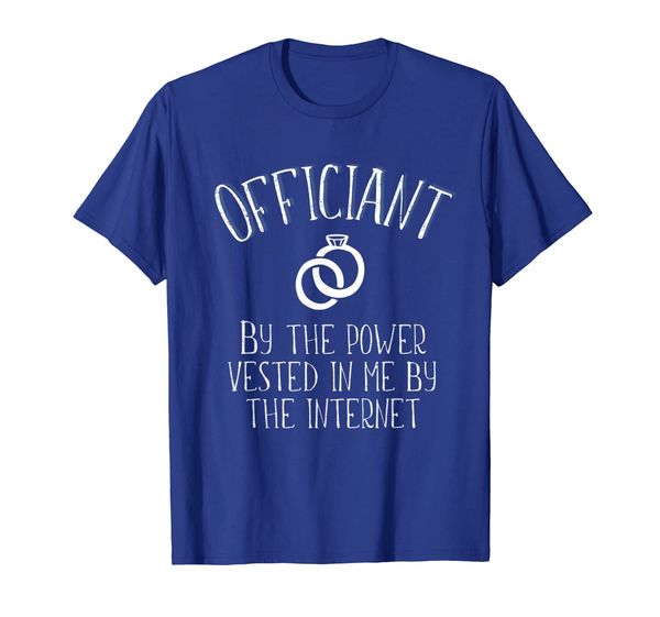 

Wedding Officiant Tshirt Funny Internet Ordained Tee, Mainly pictures