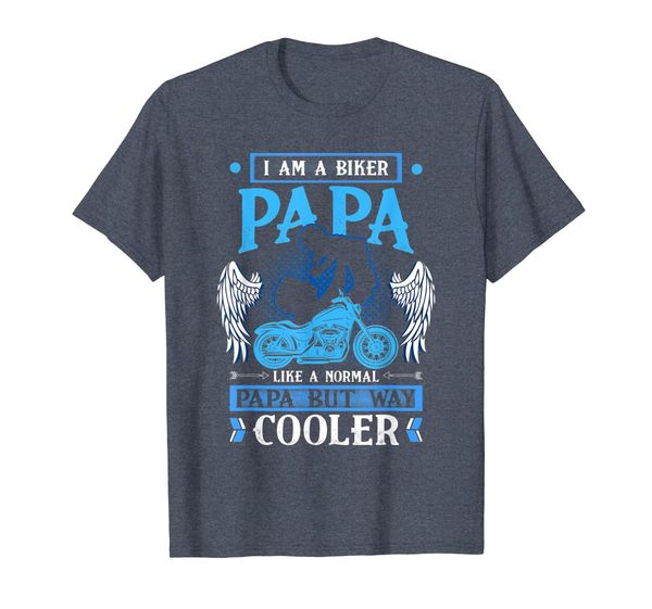 

Father I'm A Biker Papa Like A Normal Papa But Way Cooler T-Shirt, Mainly pictures