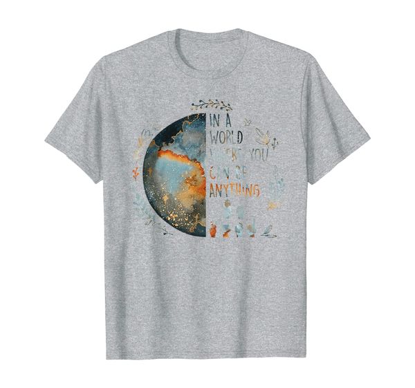 

womens in a world where you can be anything be kind tshirt, White;black