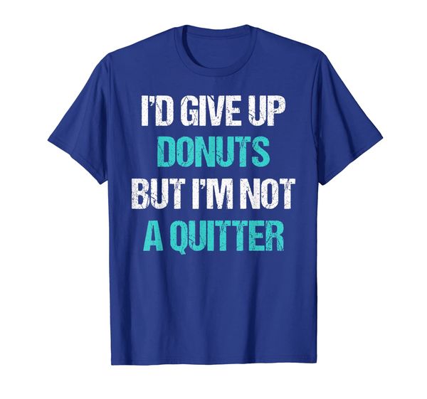 

funny food id give up donuts but i'm not a quitter t-shirt, White;black