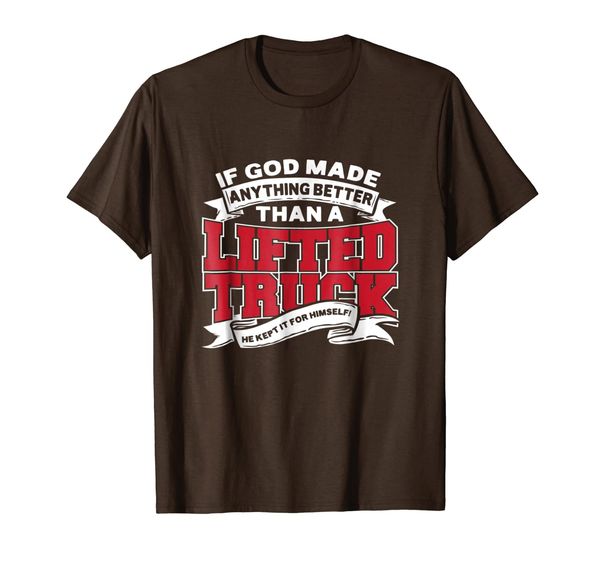 

if god made anything better than a lifted truck...t-shirt, White;black