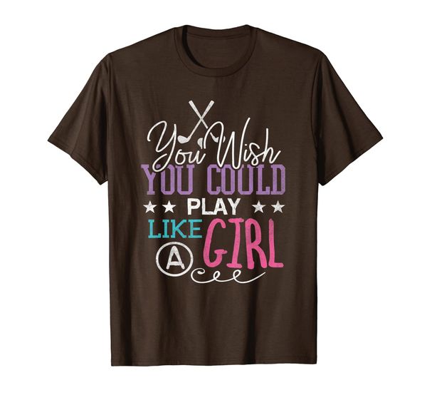 

golf shirt wish you could play like a girl funny gift t-shirt, White;black