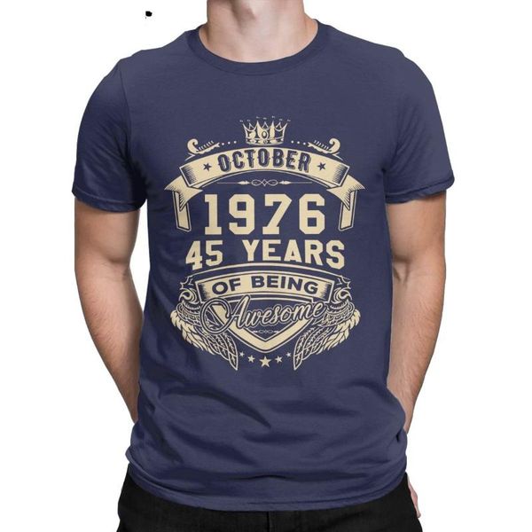 

men's t-shirts in october 1976 45 years of being awesome t-shirt men novelty pure cotton tees crewneck short sleeve t shirt plus size, White;black