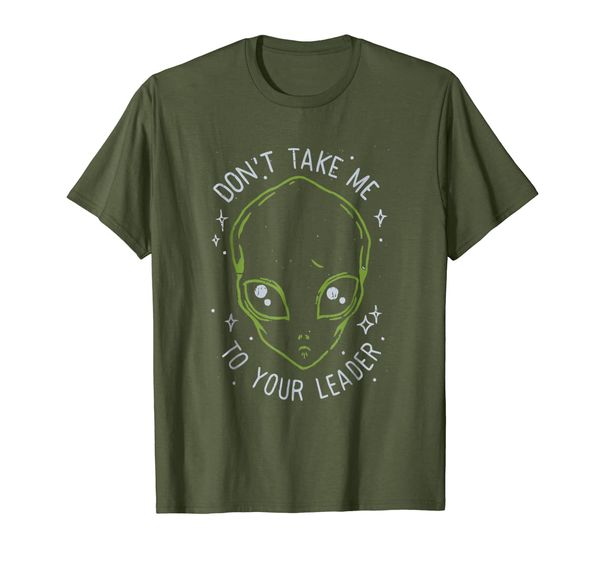 

Don't Take Me To Your Leader Alien T Shirt Funny Alien, Mainly pictures