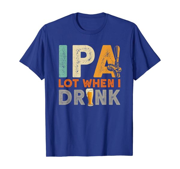 

vintage ipa lot when i drink shirt oktoberfest day gifts t-shirt, White;black