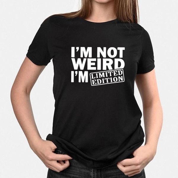 

i' not weird i' limited edltion letter basic t shirt women summer harajuku black ulzzang fashion plus size ropa tumblr mujer, White