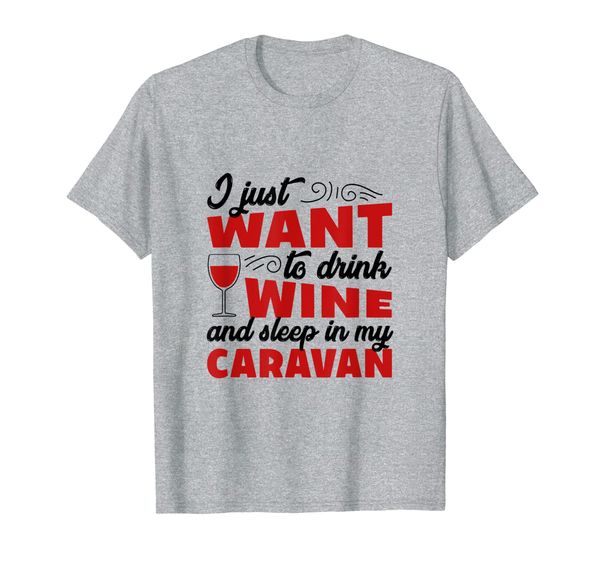 

i just want to drink wine and sleep in my caravan, White;black