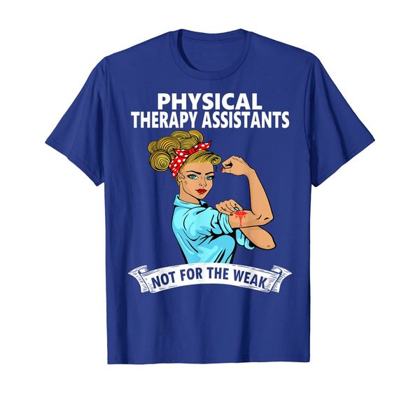 

physical therapy assistant-it's not for-the weak-pta t shirt, White;black