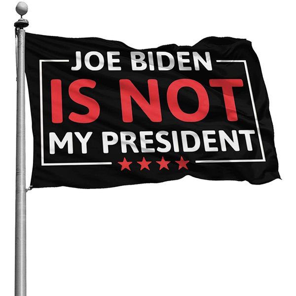 Benutzerdefinierte Flaggen 3x5 Joe Biden is not My President Flags, Polyesterstoff zum Aufhängen aller Länder, doppelseitiger Druck, eine Schicht, kostenloser Versand