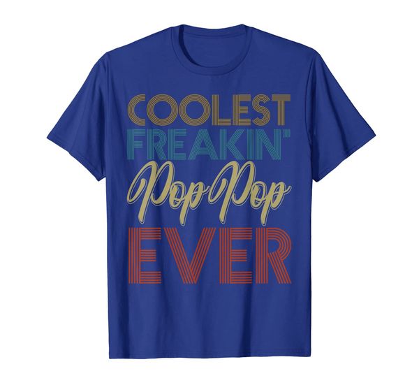 

Funny Fathers day Gift Coolest Freakin' PopPop Ever Tshirt, White;black
