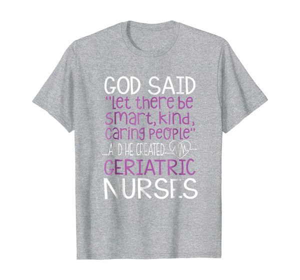 

god made geriatric nurses t-shirt | geriatric nurse gifts, White;black