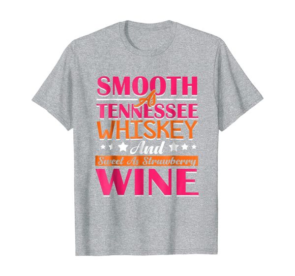 

smooth as tennessee whiskey and sweet shirt, White;black