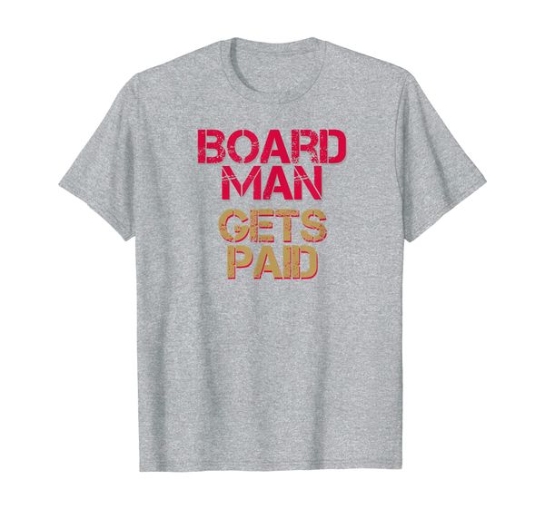 

the board man gets paid basketball fan cool baller t-shirt, White;black
