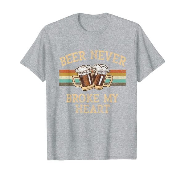 

beer never broke my heart funny drinking lovers gift t-shirt, White;black